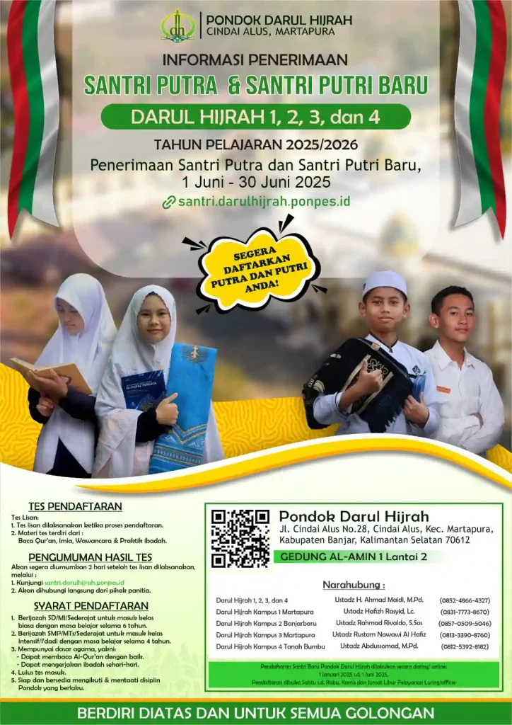 Alhamdulillah Penerimaan Santri Baru Pondok Darul Hijrah Cindai Alus Martapura Kalimantan Selatan Indonesia kembali dibuka sejak 1 s.d. 30 Juni 2025