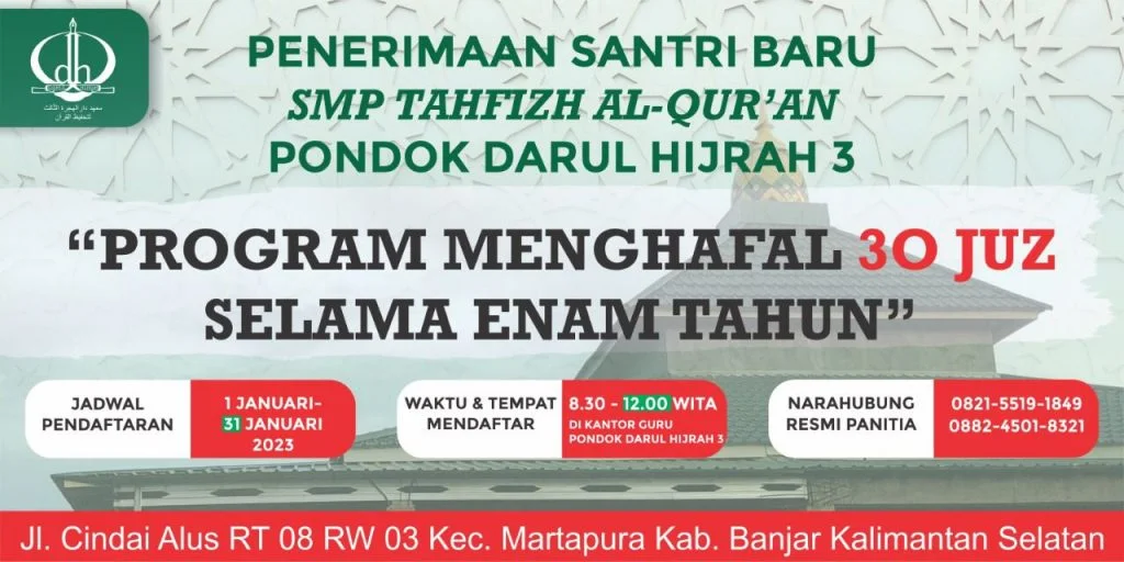 Pembukaan Penerimaan Santri Tahfizh Darul Hijrah 3 Tahun 2023, dimulai sejak tanggal 1 sampai dengan 31 januari 2023.